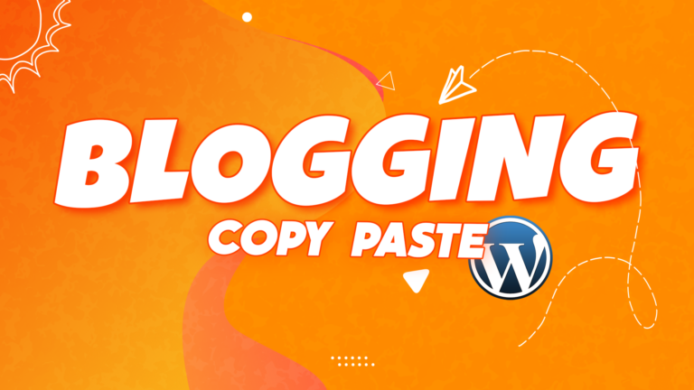 WordPress & Copy Paste Blogging